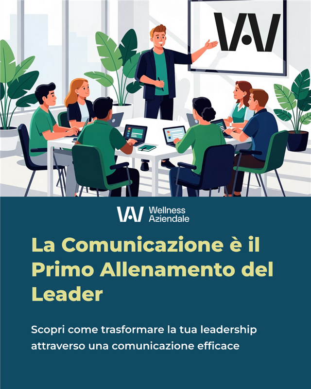 Comunicazione verbale e corporea: le competenze che distinguono un leader efficace