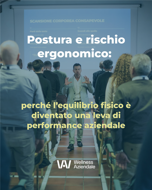 Postura e rischio ergonomico: perché l’equilibrio fisico è diventato una leva di performance aziendale